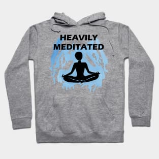 Heavily Meditated Hoodie